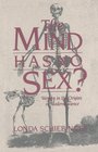 The Mind Has No Sex? : Women in the Origins of Modern Science