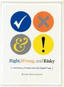 Right Wrong and Risky A Dictionary of Today's American English Usage