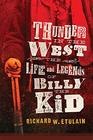 Thunder in the West The Life and Legends of Billy the Kid
