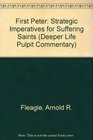 First Peter Strategic Imperatives for Suffering Saints