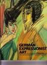 German Expressionist Art The Ludwig and Rosy Fischer Collection