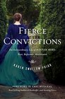Fierce Convictions The Extraordinary Life of Hannah More Poet Reformer Abolitionist