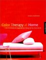 Color Therapy at Home RealLife Solutions for Adding Color to Your Life