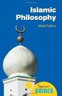 Islamic Philosophy A Beginner's Guide