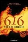 616 todo es infierno/ 616 All Is Hell