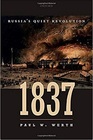 1837 Russia's Quiet Revolution