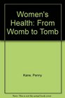 Women's Health From Womb to Tomb