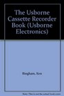 The Usborne Cassette Recorder Book