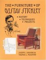 The Furniture of Gustav Stickley History Techniques and Projects