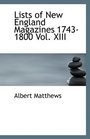 Lists of New England Magazines 17431800 Vol XIII