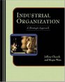 Industrial Organization A Strategic Approach