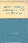 Turner Paintings Watercolors Prints and Drawings