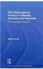The Philosophical Poetics of Alfarabi Avicenna and Averroes The Aristotelian Reception