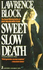 Sweet Slow Death