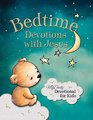 Bedtime Devotions with Jesus My Daily Devotional for Kids