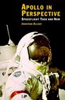 Apollo in Perspective: Spaceflight Then  Now