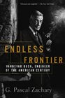 Endless Frontier Vannevar Bush Engineer of the American Century