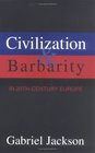 Civilization  Barbarity in 20th Century Europe