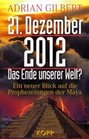 21 Dezember 2012  Das Ende unserer Welt