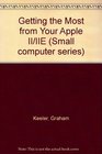 Getting the Most from Your Apple II/IIE