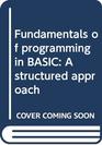 Fundamentals of programming in BASIC A structured approach