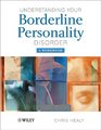 Understanding your Borderline Personality Disorder A Workbook