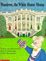 Woodrow the White House Mouse