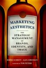 Marketing Aesthetics The Strategic Management of Brands Identity and Image