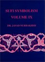 Sufi Symbolism The Narbakhsh Encyclopedia of Sufi Terminology Vol 9 Spiritual Faculties Spiritual Organs Knowledge Wisdom and Perfection