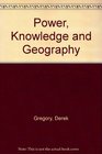 Power Knowledge and Geography An Introduction to Geographic Thought and Practice