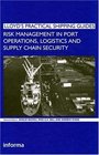 Risk Management in Port Operations Logistics and SupplyChain Security