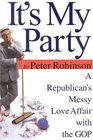 It's My Party A Republican's Messy Love Affair with the GOP