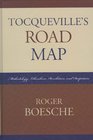 Tocqueville's Road Map Methodology Liberalism Revolution and Despotism