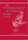 The Pharmacology of Chinese Herbs Second Edition