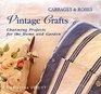 Cabbages and Roses Vintage Crafts  30 Charming Projects for Home and Garden