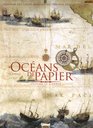 Oceans de Papier Histoire des Cartes Marines des Periples Antiques au GPS