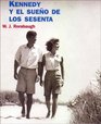 Kennedy Y El Sueno De Los Sesenta/Kennedy and the Promise of the Sixties