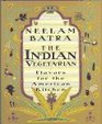 The Indian Vegetarian Flavors for the American Kitchen