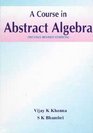 A Course in Abstract Algebra