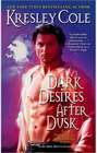 Dark Desires After Dusk (Immortals After Dark, Bk 6)