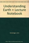 Understanding Earth  Lecture Notebook