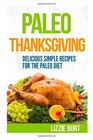 Paleo Thanksgiving Simple Delicious Recipes For The Paleo Diet