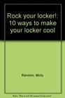 Rock your locker 10 ways to make your locker cool