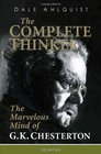 The Complete Thinker The Marvelous Mind of GK Chesterton