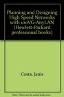 Planning and designing high speed networks using 100VGAnyLAN