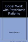 Social Work With Psychiatric Patients