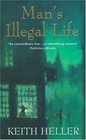 Man's Illegal Life