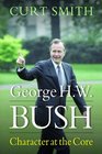 George H W Bush Character at the Core
