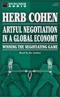Artful Negotiation in a Global Economy Winning the Negotiating Game