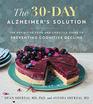 The 30-Day Alzheimer\'s Solution: The Definitive Food and Lifestyle Guide to Preventing Cognitive Decline